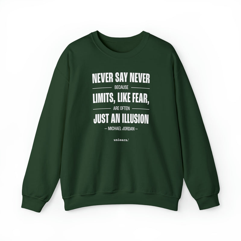 Never Say Never - Relaxed Fit Crewneck Sweatshirt