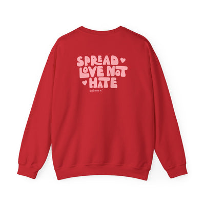 Spread Love Not Hate - Relaxed Fit Crewneck Sweatshirt