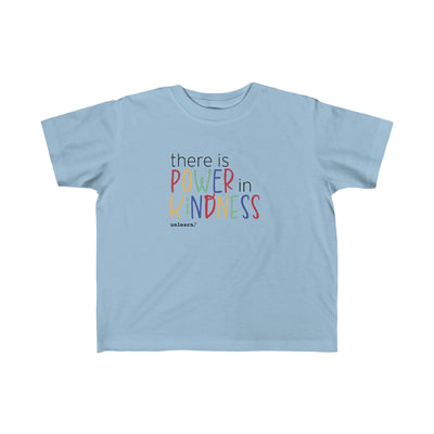 Power In Kindness - Toddler's T-shirt