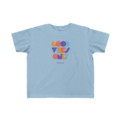 Good Vibes Only - Toddler's T-shirt