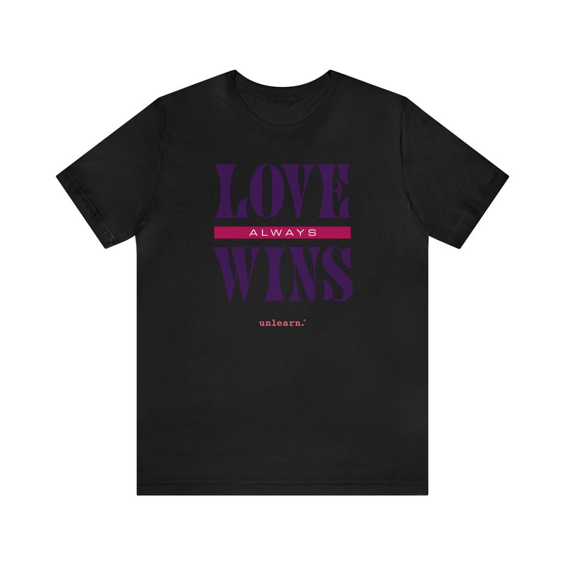 Love Always Wins - Relaxed Fit T-shirt