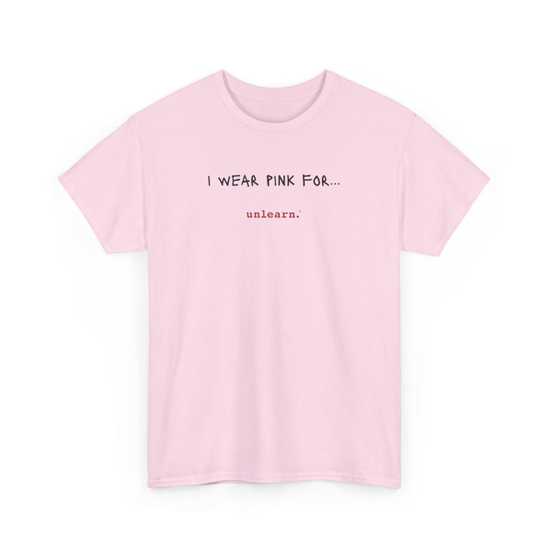 I Wear Pink - Relaxed Fit T-shirt