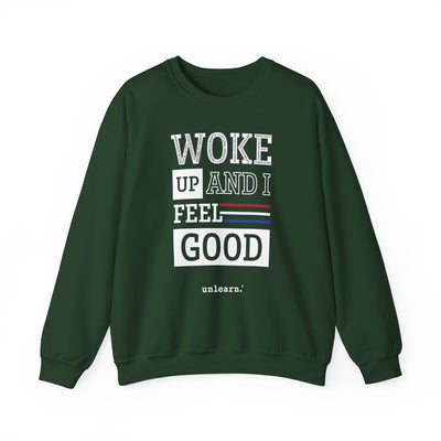 Woke Up and Feel Good -  Crewneck Sweatshirt