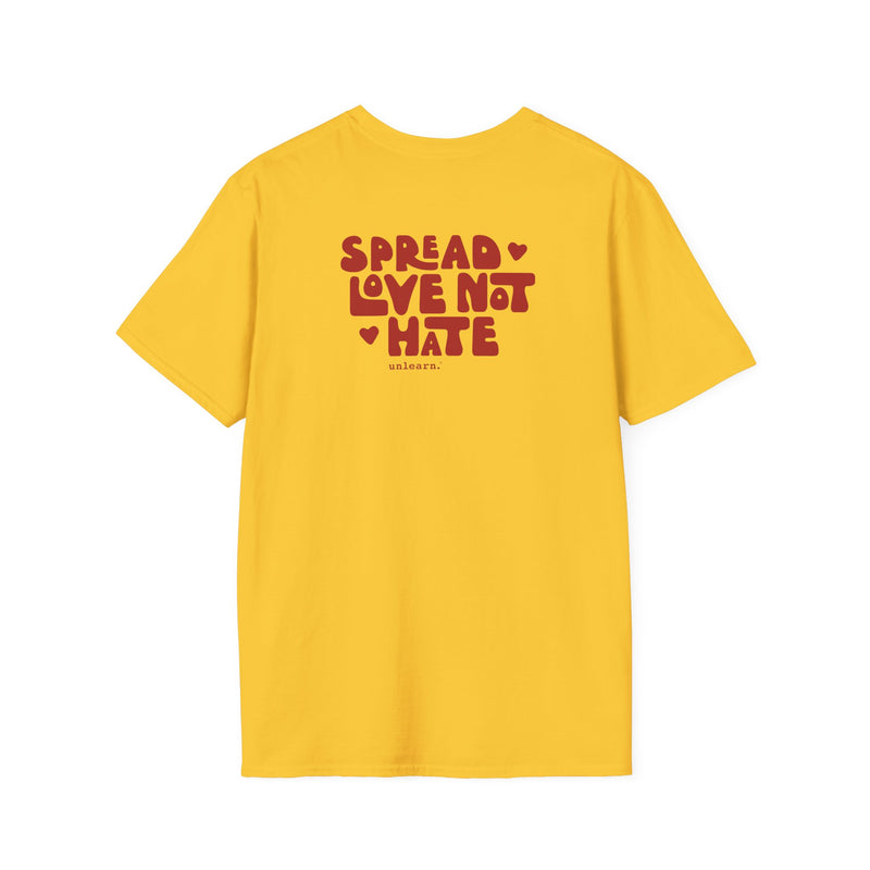 Spread Love Not Hate - Relaxed Fit T-Shirt