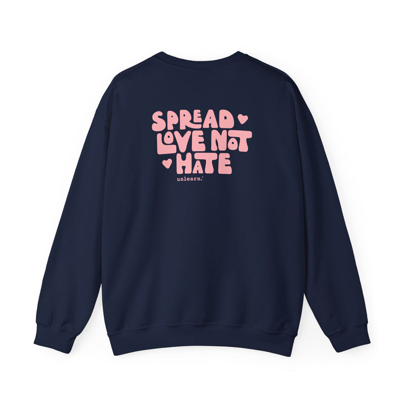 Spread Love Not Hate - Relaxed Fit Crewneck Sweatshirt