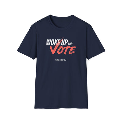 Woke Up and Vote -  T-Shirt