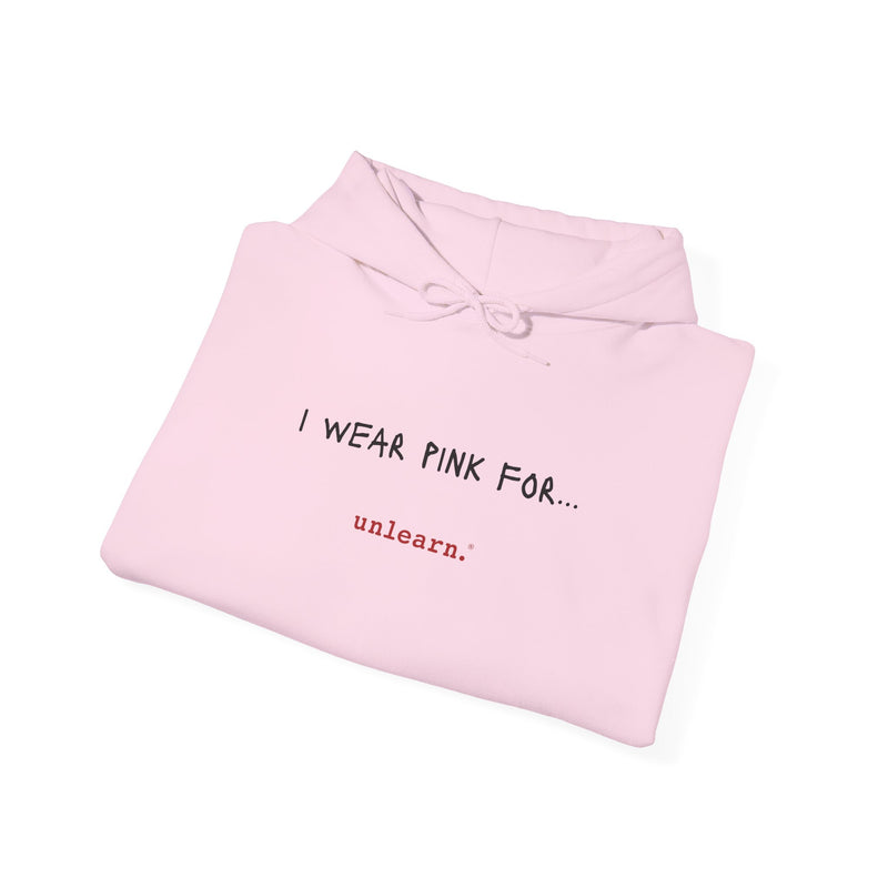 I Wear Pink - Relaxed Fit Hoodie