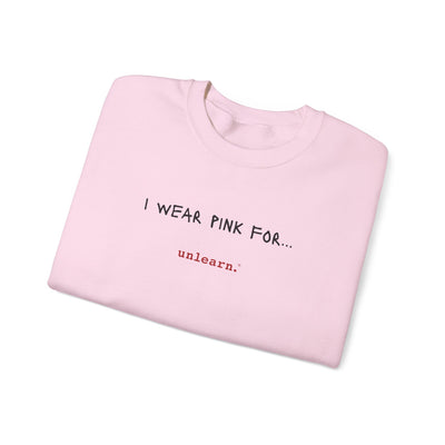 I Wear Pink - Relaxed Fit Crewneck Sweatshirt