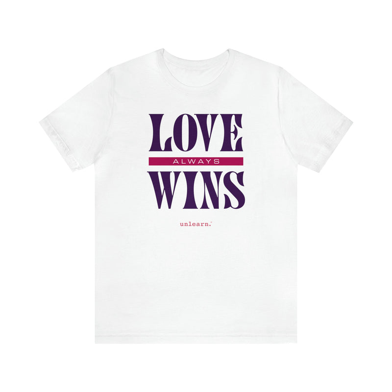 Love Always Wins - Relaxed Fit T-shirt