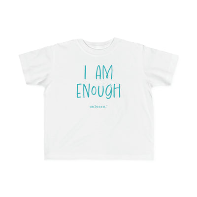 I Am Enough - Toddler T-shirt