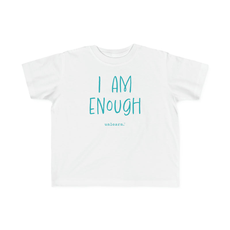I Am Enough - Toddler T-shirt