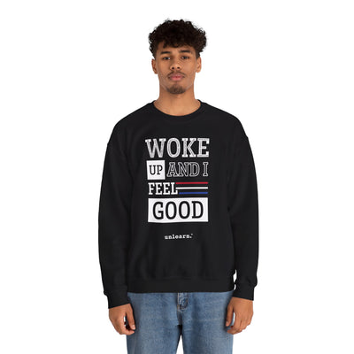 Woke Up and Feel Good -  Crewneck Sweatshirt