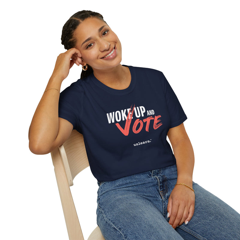 Woke Up and Vote -  T-Shirt