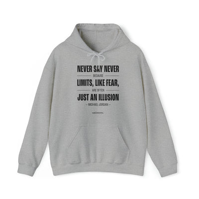 Never Say Never - Relaxed Fit Hoodie