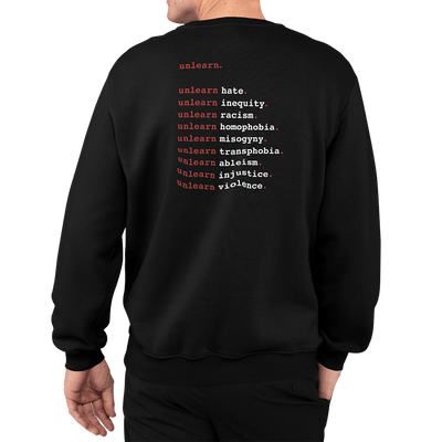 unlearn Hate - Relaxed Fit Crewneck Sweatshirt*