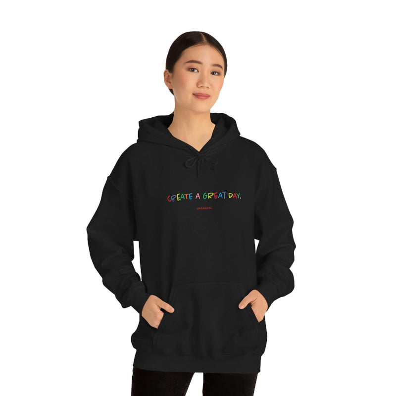 Create A Great Day - Relaxed Fit Fleece Hoodie