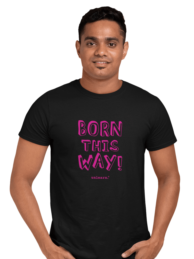 Born This Way - Relaxed Fit T-shirt