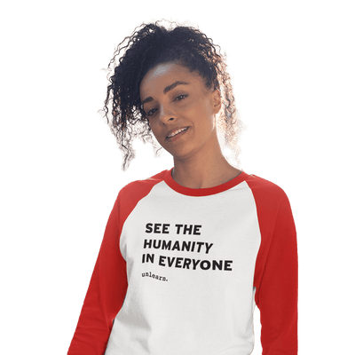 See The Humanity In Everyone - 3/4 Sleeve Baseball T-shirt