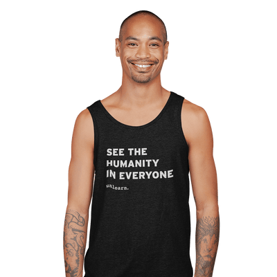 See The Humanity In Everyone - Relaxed Fit Tank Top