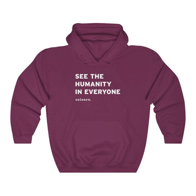 See The Humanity In Everyone - Relaxed Fit Hoodie